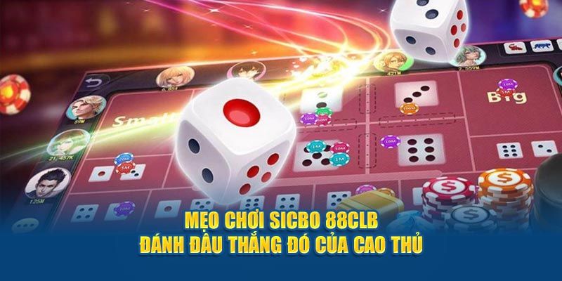 Siêu phẩm Sicbo sôi động, hấp dẫn 